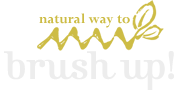 natural way to brush up!
